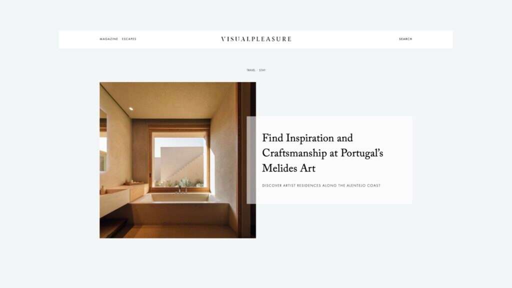 Visual Pleasure web article headline Find Inspiration and Craftsmanship at Portugal's Melides Art